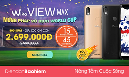 [HẾT HẠN] HOTSALE WIKO VIEW MAX 32G ...